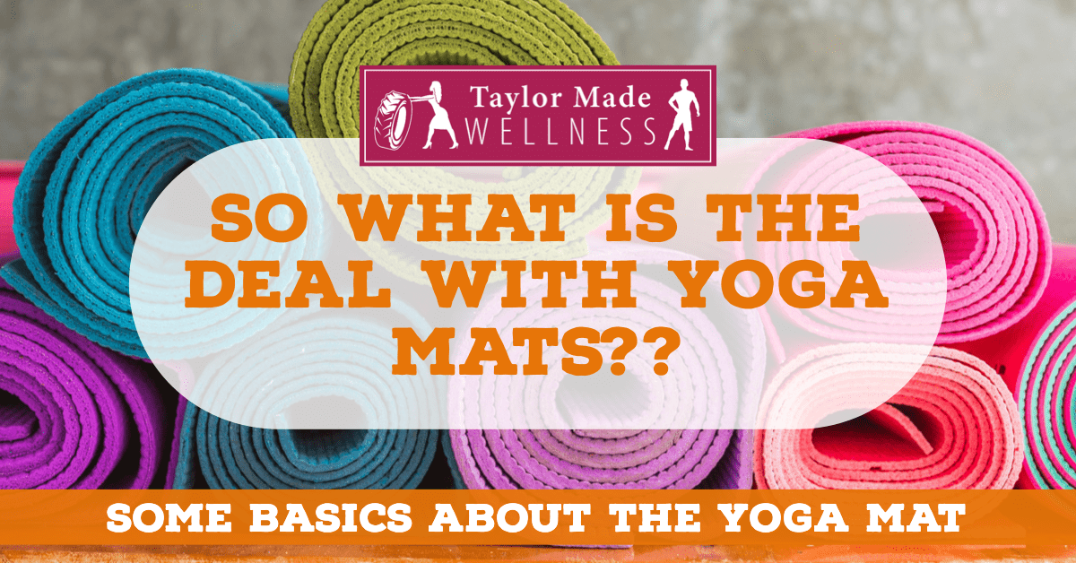 So What Is The Deal With Yoga Mats??